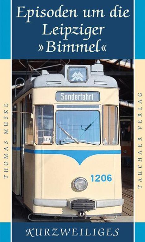 Buchtitel: Episoden um die Leipziger "Bimmel". Ein Retro-Straßenbahnwagen mit der Aufschrift "Sonderfahrt".
