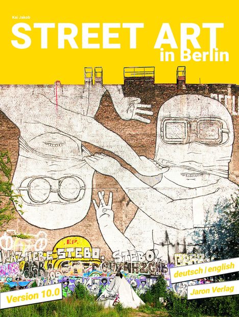 Kai Jakob: Street Art in Berlin, Buch