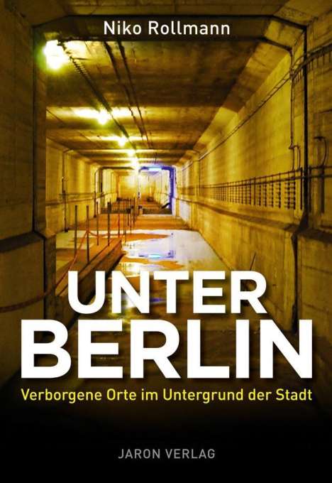 Niko Rollmann: Unter Berlin, Buch
