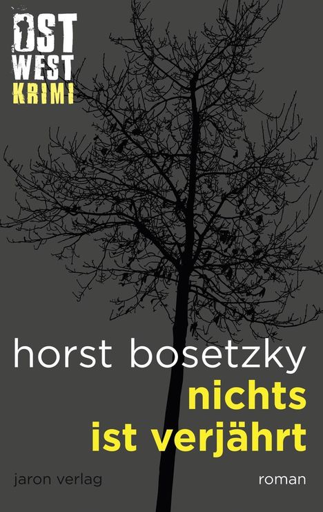 Horst Bosetzky: Bosetzky, H: Nichts ist verjährt, Buch