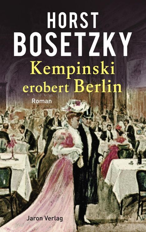 Horst Bosetzky: Kempinski erobert Berlin, Buch
