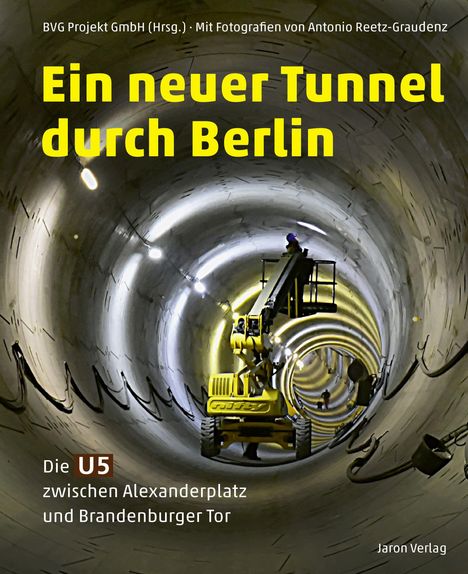 Ein neuer Tunnel durch Berlin, Buch