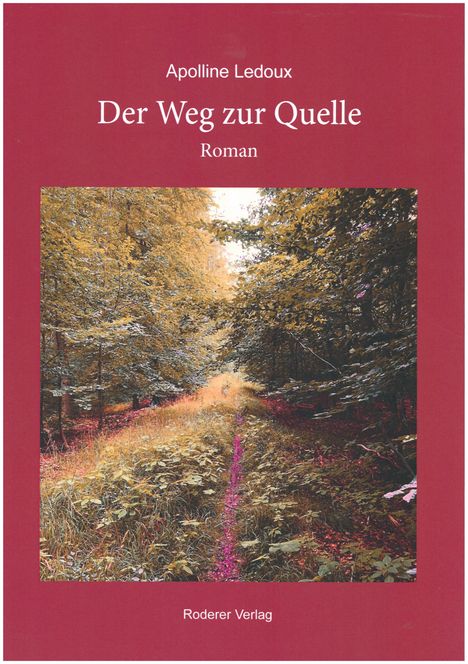 Ledoux Appoline: Der Weg zur Quelle, Buch