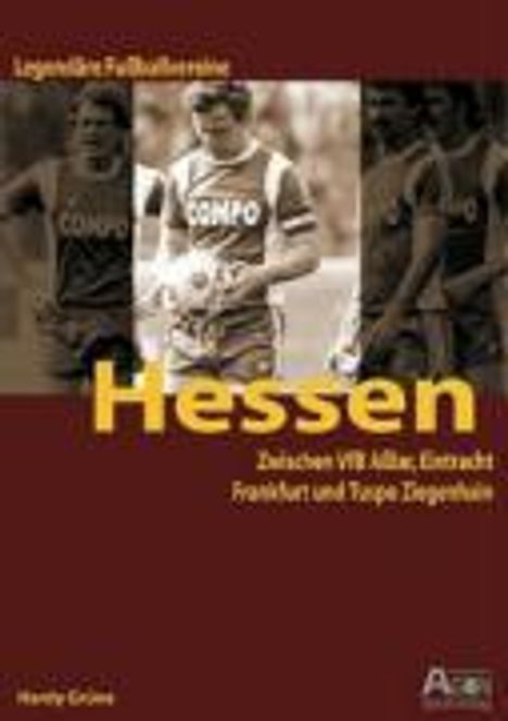 Hardy Grüne: Legendäre Fußballvereine - Hessen, Buch