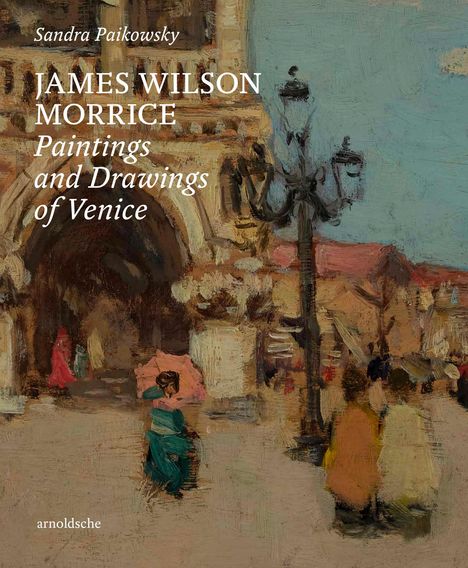 Sandra Paikowsky: James Wilson Morrice, Buch