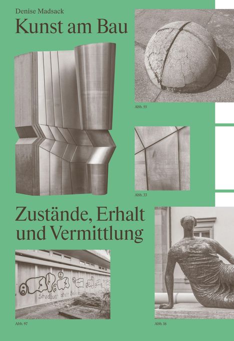Titel: "Kunst am Bau". Untertitel: "Zustände, Erhalt und Vermittlung". Verschiedene Bauwerke und Skulpturen abgebildet.