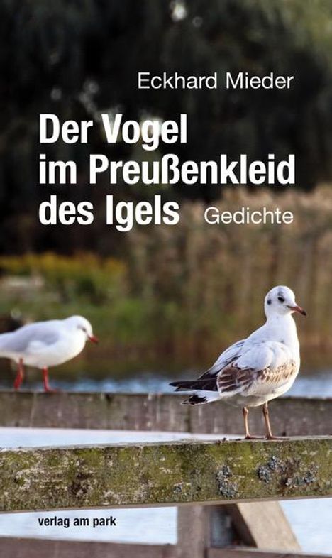 Eckhard Mieder: Mieder, E: Vogel im Preußenkleid des Igels, Buch