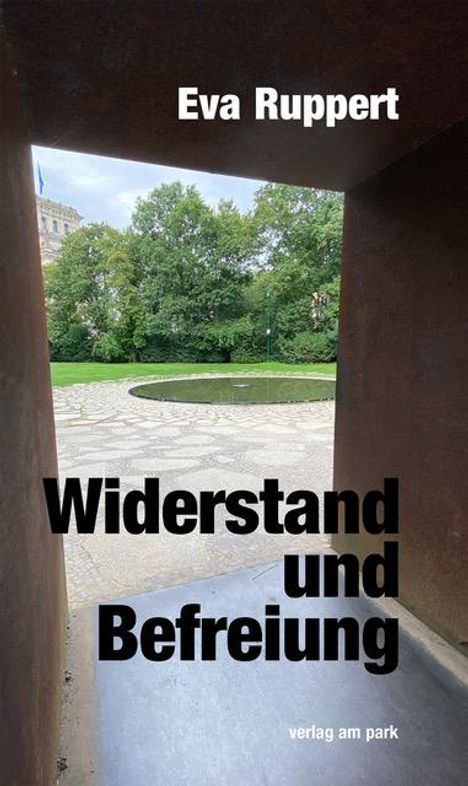 Eva Ruppert: Widerstand und Befreiung, Buch