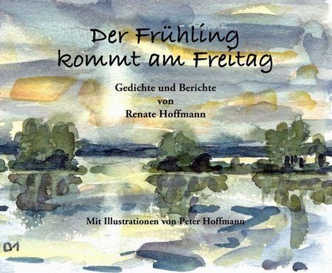 "Der Frühling kommt am Freitag" zeigt eine Aquarell-Landschaft mit Bäumen und Wasser im Hintergrund.