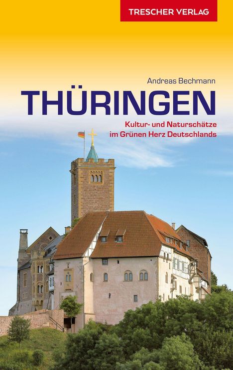 Andreas Bechmann: Bechmann, A: Reiseführer Thüringen, Buch
