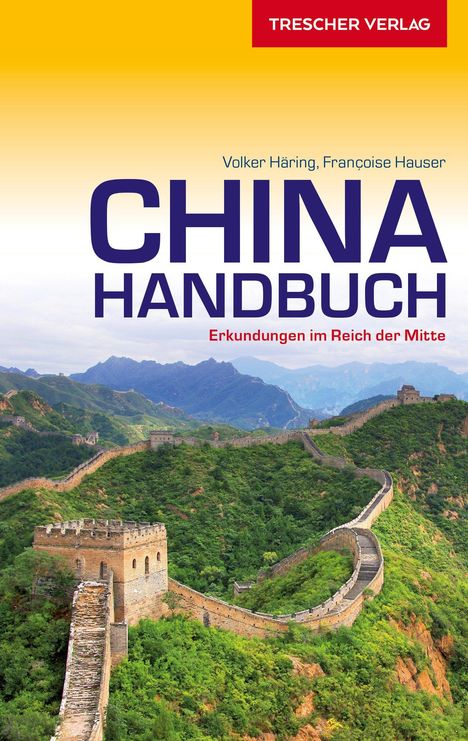 Francoise Hauser: Hauser, F: Reiseführer China Handbuch, Buch