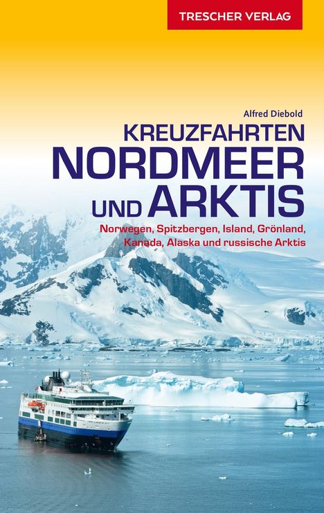 Alfred Diebold: Diebold, A: Reiseführer Kreuzfahrten Nordmeer und Arktis, Buch