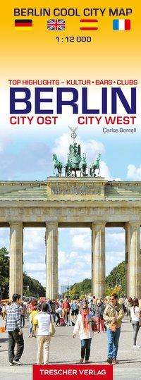 Carlos Borrell: Stadtplan Berlin Cool City Map - Top Highlights: Kultur, Bars, Clubs, Diverse