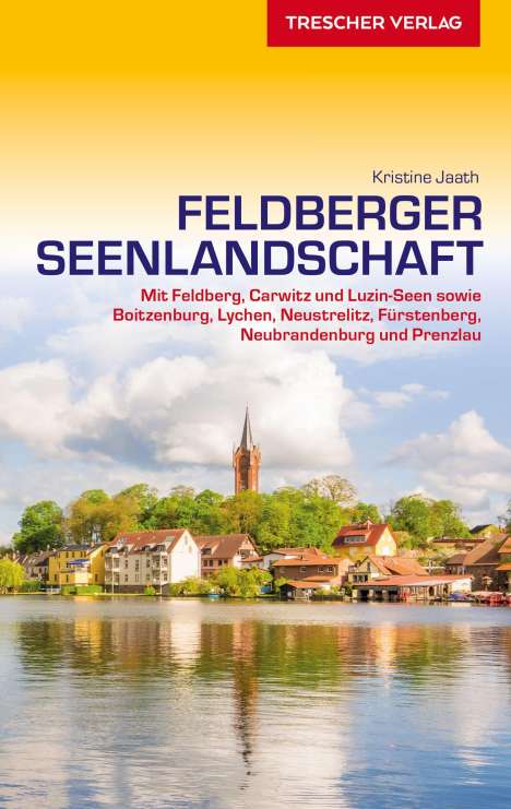 Kristine Jaath: Jaath, K: Reiseführer Feldberger Seenlandschaft, Buch