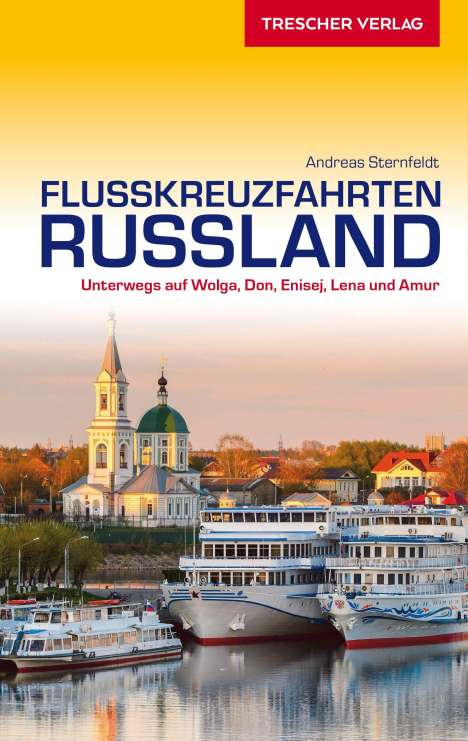 Andreas Sternfeldt: Sternfeldt, A: Reiseführer Flusskreuzfahrten Russland, Buch