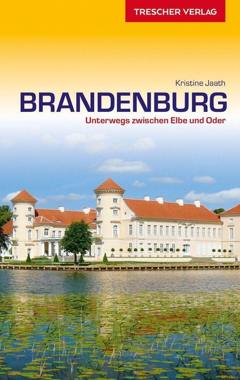 Kristine Jaath: Reiseführer Brandenburg, Buch