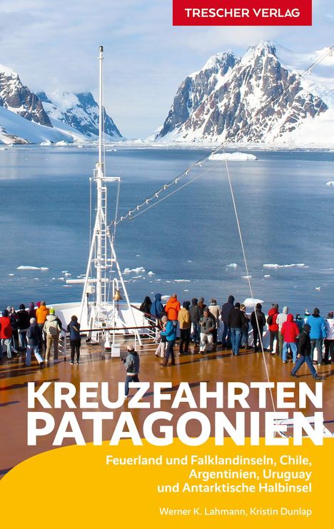 Werner K. Lahmann: Reiseführer Kreuzfahrten Patagonien, Buch
