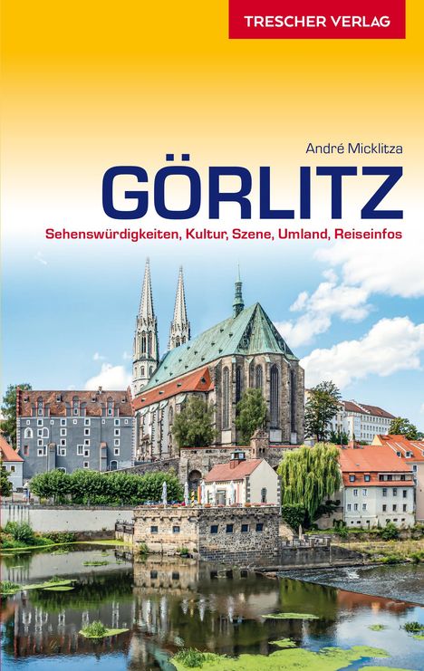André Micklitza: Micklitza, A: TRESCHER Reiseführer Görlitz, Buch