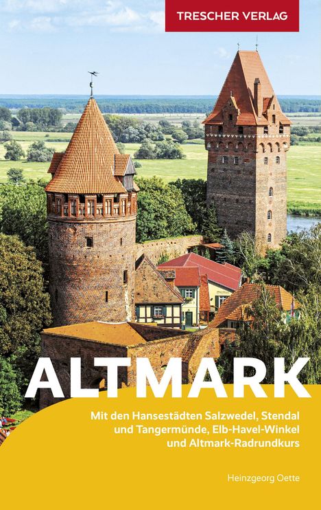 Heinzgeorg Oette: Reiseführer Altmark, Buch