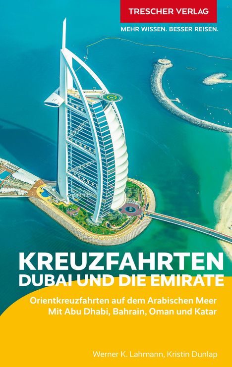 Werner K. Lahmann: TRESCHER Reiseführer Kreuzfahrten Dubai und die Emirate, Buch