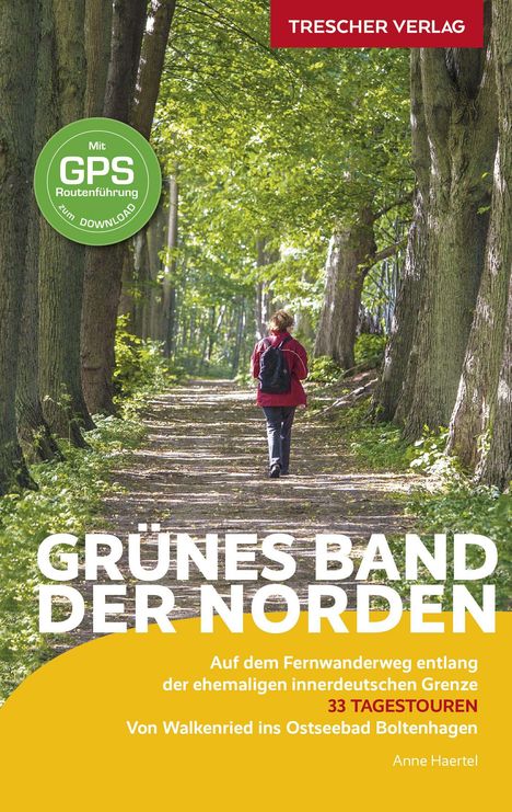 Text: "GPS Routenführung", "GRÜNES BAND DER NORDEN", "33 TAGESTOUREN". Eine Person in roter Jacke wandert auf Waldweg.