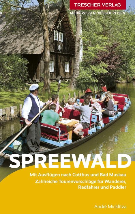 **SPREEWALD**  
Mit Ausflügen nach Cottbus und Bad Muskau. Zahlreiche Tourenvorschläge für Wanderer, Radfahrer und Paddler.  
Ein traditionelles Haus am Fluss, Kahn mit Passagieren, Fährmann in Uniform.