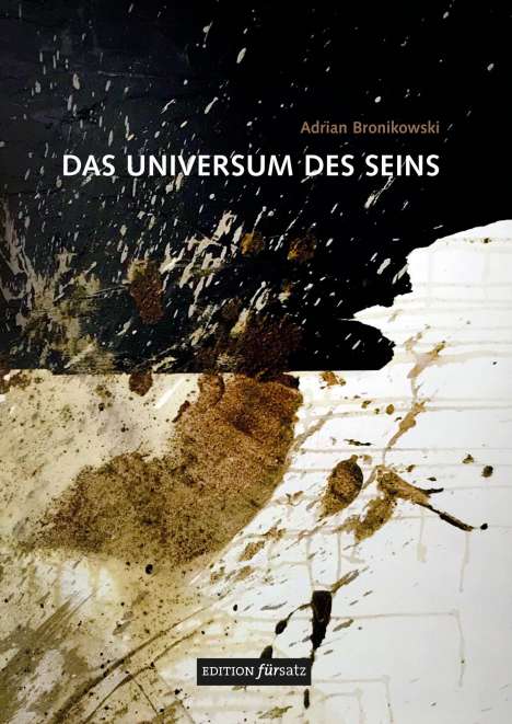 Adrian Bronikowski: Das Universum des Seins, Buch
