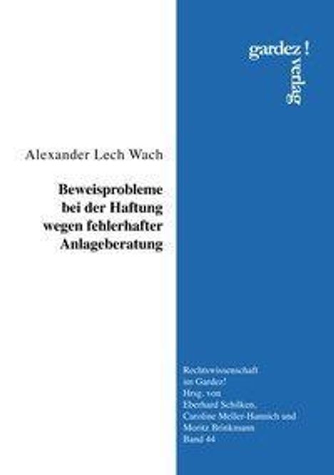 Alexander Lech Wach: Wach, A: Beweisprobleme bei der Haftung wegen fehlerhafter A, Buch