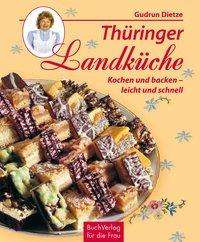 Gudrun Dietze: Dietze, G: Thüringer Landküche, Buch