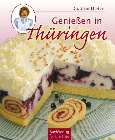Gudrun Dietze: Genießen in Thüringen, Buch