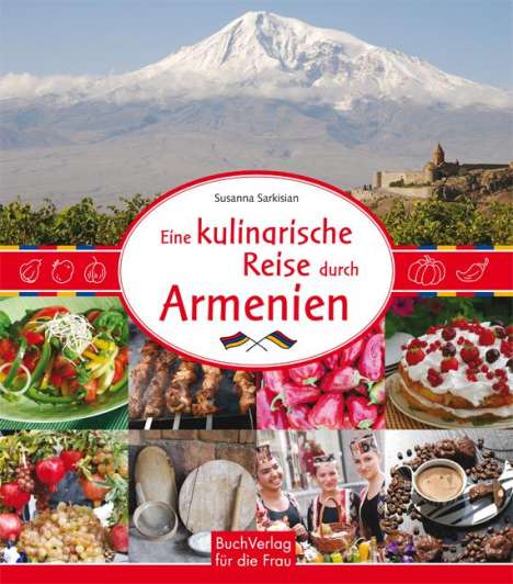 Susanna Sarkisian: Eine kulinarische Reise durch Armenien, Buch