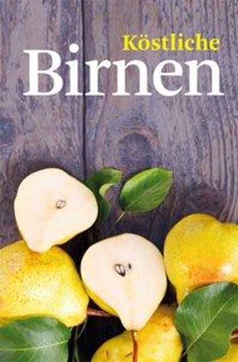 Heike Mohr: Köstliche Birnen, Buch