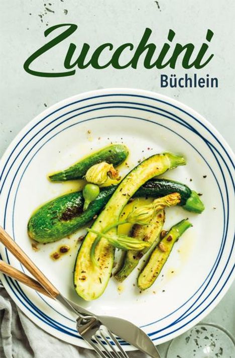 Carola Ruff: Zucchini-Büchlein, Buch