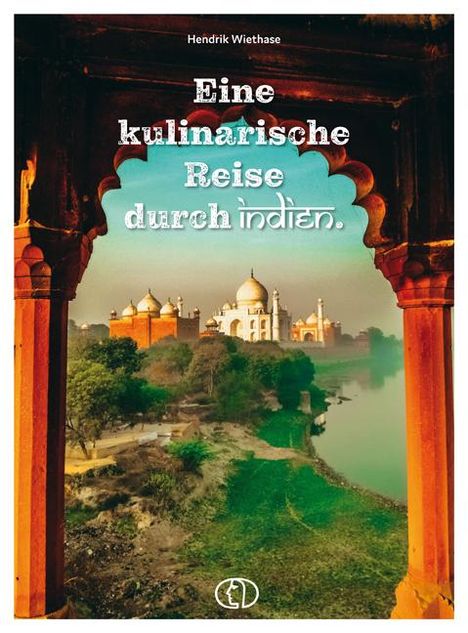 Hendrik Wiethase: Eine kulinarische Reise durch Indien, Buch