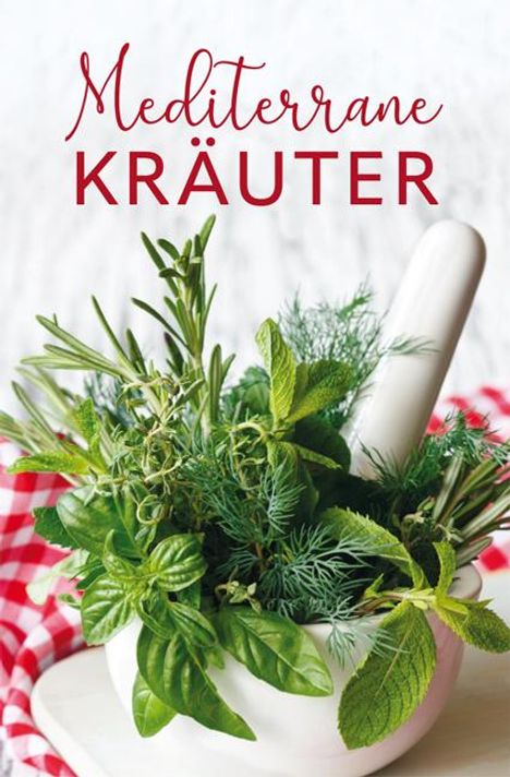 Tassilo Wengel: Mediterrane Kräuter, Buch