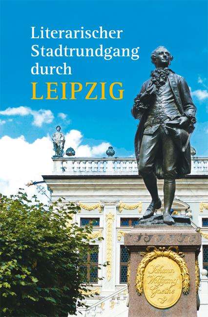 Hagen Kunze: Literarischer Stadtrundgang durch Leipzig, Buch