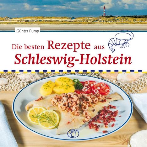 Günter Pump: Die besten Rezepte aus Schleswig-Holstein, Buch