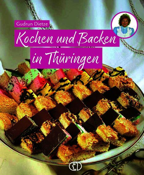 Titel: "Kochen und Backen in Thüringen". Foto mit buntem Gebäck auf einem Teller.