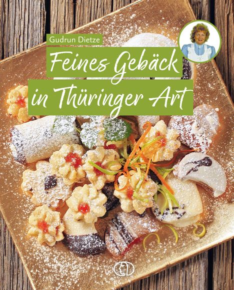 Text: "Feines Gebäck in Thüringer Art, Gudrun Dietze." Verschiedene Gebäcksorten dekorativ auf einem Teller angerichtet.