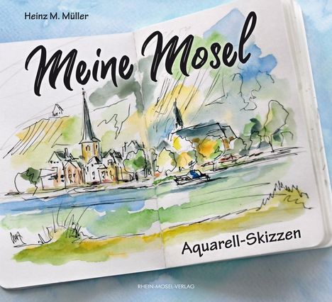 Heinz M. Müller: Meine Mosel, Buch