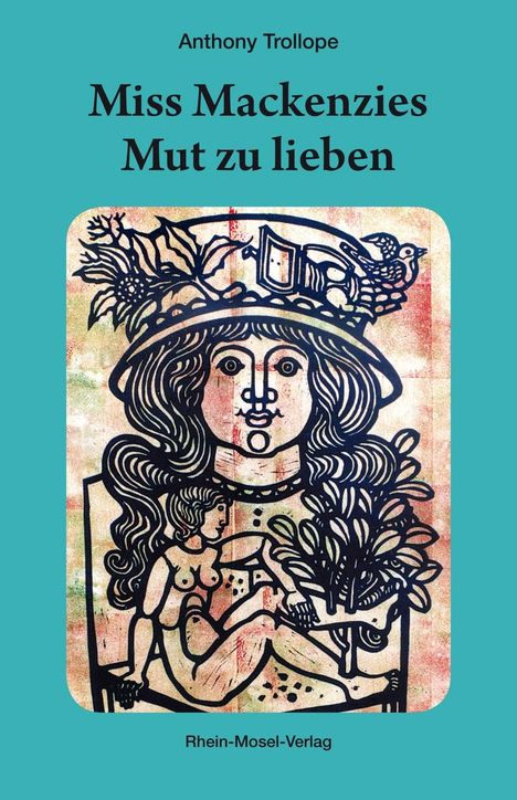 Anthony Trollope: Miss Mackenzies Mut zu lieben, Buch