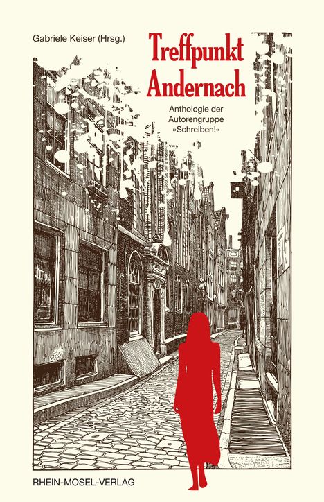 "Treffpunkt Andernach" in roter Schrift, eine Frau in Rot geht durch eine gepflasterte, historische Gasse.