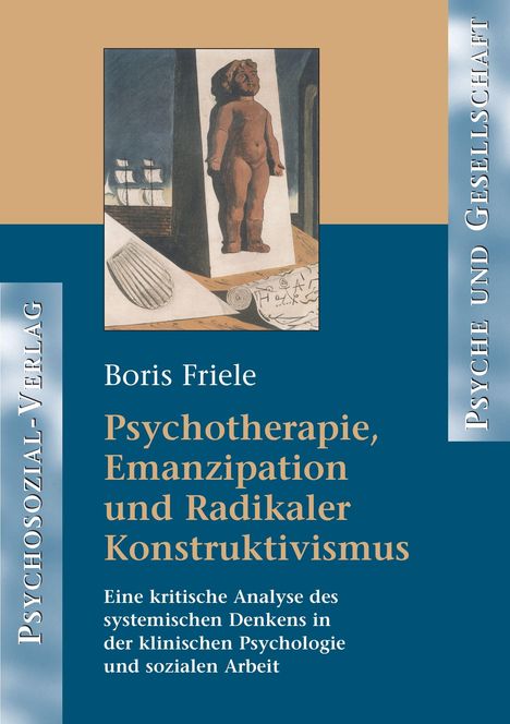 Titel: "Psychotherapie, Emanzipation und Radikaler Konstruktivismus" von Boris Friele. Illustration: Statue und Schiff.