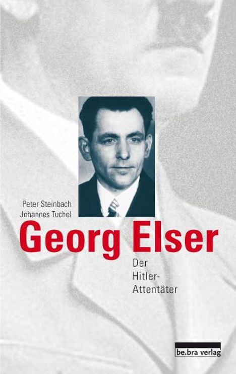 Peter Steinbach: Georg Elser, Buch