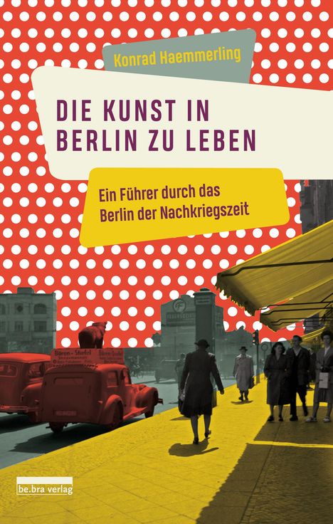 Konrad Haemmerling: Haemmerling, K: Kunst, in Berlin zu leben, Buch