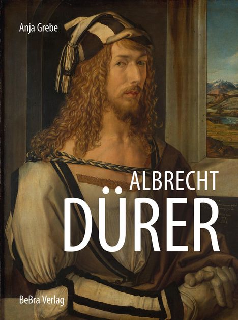 Anja Grebe: Albrecht Dürer, Buch