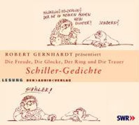 Friedrich von Schiller: Schiller-Gedichte. Die Freude, Die Glocke, Der Ring und der Taucher, CD