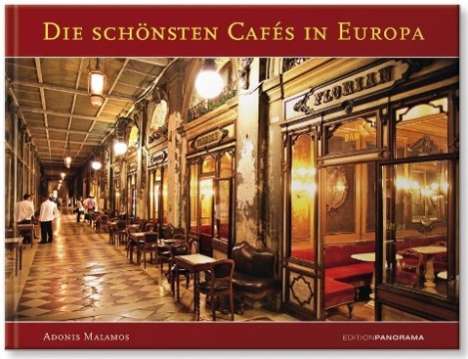Adonis Malamos: Malamos, A: Die schönsten Cafés in Europa, Buch