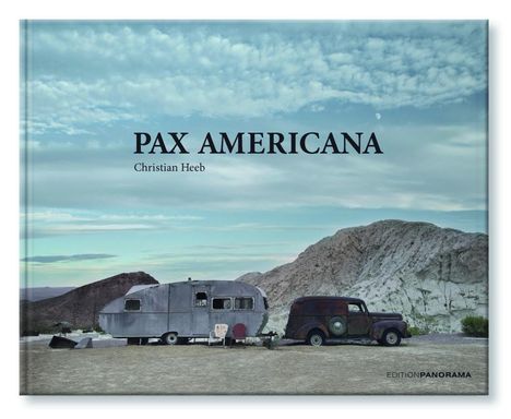 Christian Heeb: Heeb, C: Pax Americana, Buch