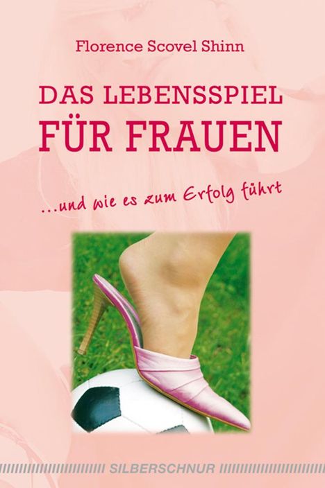 Florence Scovel Shinn: Das Lebensspiel für Frauen, Buch